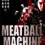 Meatball Machine - Affiche du 27/04/2008