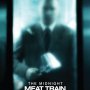 Midnight Meat Train : la bande annonce - Affiche du 22/01/2008 Midnight Meat Train : la bande annonce - Affiche du 22/01/2008