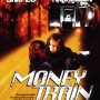 Money Train - Affiche du 25/09/2007 Money Train - Affiche du 25/09/2007