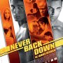 Never Back Down en DVD : (presque) une date - Affiche du 26/03/2008
