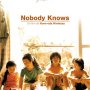 Nobody Knows - Affiche du 25/09/2007 Nobody Knows - Affiche du 25/09/2007