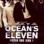 Ocean's Eleven - Affiche du 08/10/2007 Ocean's Eleven - Affiche du 08/10/2007
