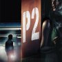P2 produit par Alexandre Aja : la bande annonce - Affiche du 06/10/2007 P2 produit par Alexandre Aja : la bande annonce - Affiche du 06/10/2007