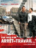 Par suite d'un arrêt de travail