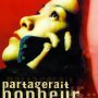 Partagerait Bonheur... - Affiche du 25/09/2007
