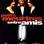 Petits meurtres entre amis - Affiche du 25/09/2007