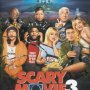 Scary Movie 3 - Affiche du 25/09/2007 Scary Movie 3 - Affiche du 25/09/2007