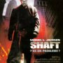 Shaft - Affiche du 17/10/2007 Shaft - Affiche du 17/10/2007