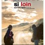 Si loin - Affiche du 27/03/2008