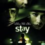 Stay - Affiche du 18/02/2008