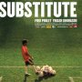 Substitute - Affiche du 25/09/2007 Substitute - Affiche du 25/09/2007