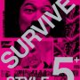 Survive Style 5+ - Affiche du 25/12/2007