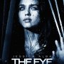 The Eye - Affiche du 17/12/2007 The Eye - Affiche du 17/12/2007