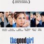 The Good Girl - Affiche du 25/09/2007