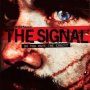 The Signal : la bande annonce - Affiche du 21/12/2007 The Signal : la bande annonce - Affiche du 21/12/2007