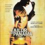 The Tailor of Panama - Affiche du 25/09/2007