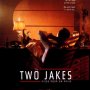 The Two Jakes - Affiche du 25/09/2007 The Two Jakes - Affiche du 25/09/2007