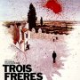 Trois frères - Affiche du 25/09/2007