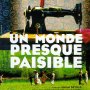 Un Monde presque paisible - Affiche du 25/09/2007