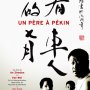 Un Père à Pékin - Affiche du 27/02/2008 Un Père à Pékin - Affiche du 27/02/2008