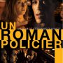 Un Roman policier - Affiche du 14/04/2008 Un Roman policier - Affiche du 14/04/2008