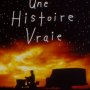 Une Histoire Vraie - Affiche du 24/10/2007 Une Histoire Vraie - Affiche du 24/10/2007