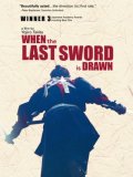 When the Last Sword Is Drawn