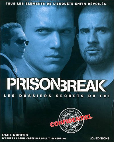 Prison Break : les dossiers secrets du FBI